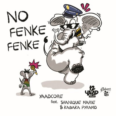 No Fenke Fenke - Yaadcore ft. Shanique Marie & Kabaka Pyramid (7" Single)