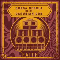 Faith - Omega Nebula meets Danubian Dub (7" Single)
