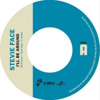Ill Be Around - Stevie Face (7" Single)